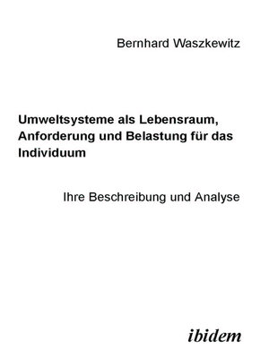 cover image of Umweltsysteme als Lebensraum, Anforderung und Belastung für das Individuum